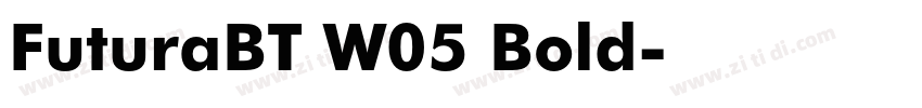FuturaBT W05 Bold字体转换 FuturaBT W05 Bold字体转换